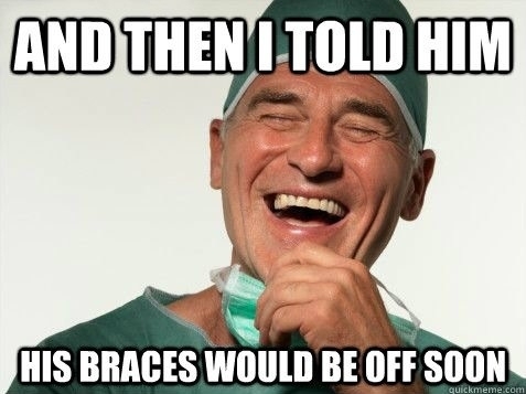 Braces off soon!